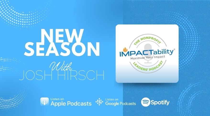 The Nonprofit Leaders' Podcast Launches Season Two with New Host, Josh Hirsch