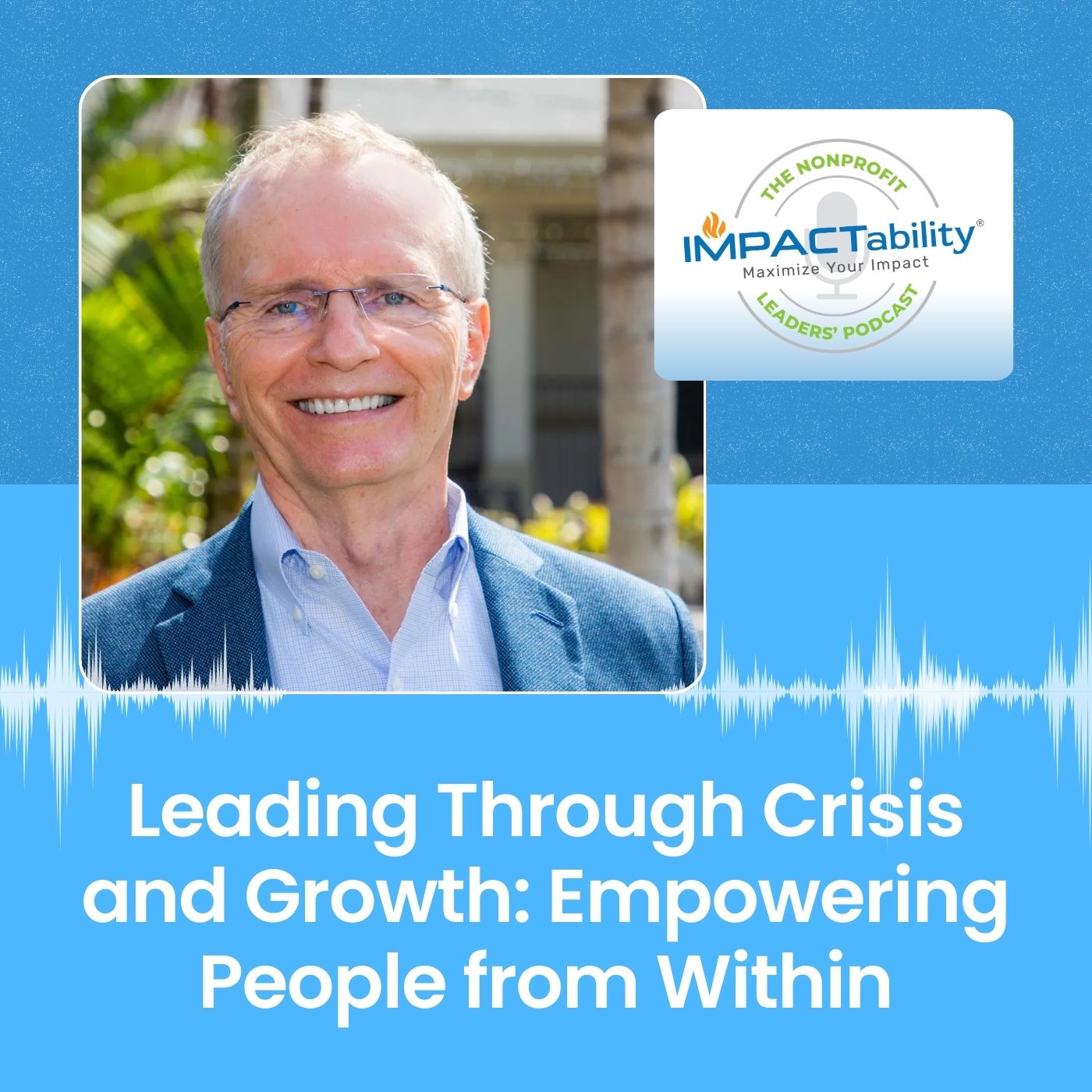Artwork for podcast IMPACTability: The Nonprofit Leaders' Podcast
